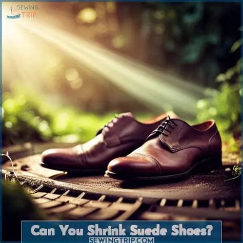 how to shrink suede shoes